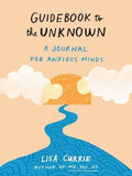 Guidebook to the Unknown : A Journal for Anxious Minds - MPHOnline.com