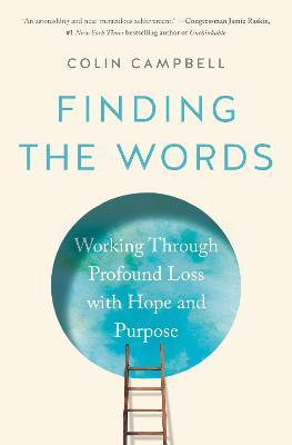 Finding the Words : Working Through Profound Loss with Hope and Purpose - MPHOnline.com