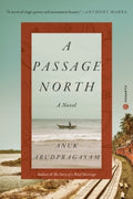 A Passage North : A Novel - MPHOnline.com