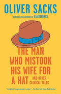 The Man Who Mistook His Wife for a Hat : And Other Clinical Tales - MPHOnline.com