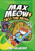 Max Meow #4: Taco Time Machine - MPHOnline.com