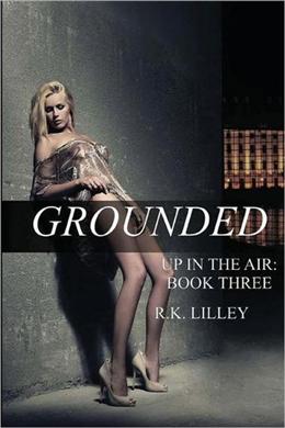 Grounded (Up In The Air #3) - MPHOnline.com