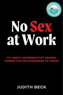 No Sex at Work : It's about leadership not gender: Career tips and strategies to thrive - MPHOnline.com