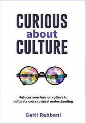Curious About Culture : Refocus your lens on culture to cultivate cross cultural understanding - MPHOnline.com