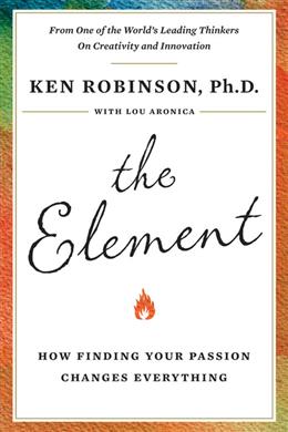 The Element: How Finding Your Passion Changes Everything - MPHOnline.com