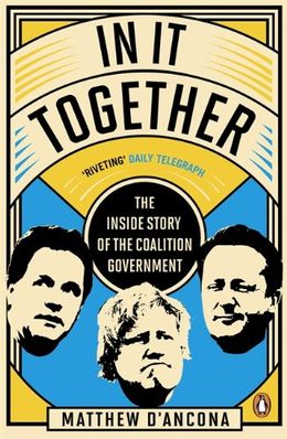 In It Together: The Inside Story of the Coalition Government - MPHOnline.com