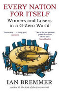 Every Nation for Itself : Winners and Losers in a G-Zero World - MPHOnline.com