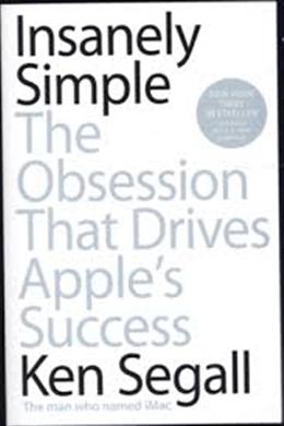 Insanely Simple: The Obsession that Drives Apple's Success - MPHOnline.com