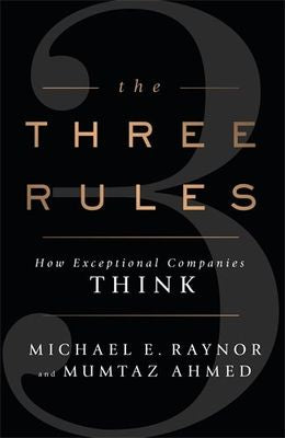 The Three Rules: How Exceptional Companies Think - MPHOnline.com