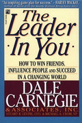 The Leader in You: How to Win Friends, Influence People and Succeed in a Changing World - MPHOnline.com