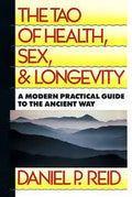 The Tao of Health, Sex, and Longevity: A Modern Practical Guide to the Ancient Way - MPHOnline.com