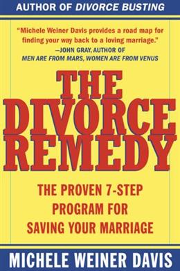 The Divorce Remedy: The Proven 7-Step Program for Saving Your Marriage - MPHOnline.com
