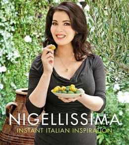 Nigellissima: Instant Italian Inspiration - MPHOnline.com