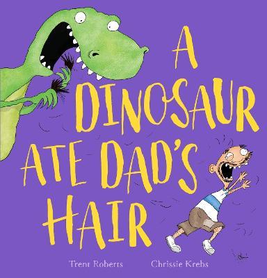 A Dinosaur Ate Dad's Hair - MPHOnline.com