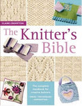 The Knitter's Bible: The Complete Handbook for Creative Knitters - MPHOnline.com