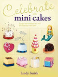 Celebrate With Minicakes: Designs And Techiques For Over 25 - MPHOnline.com