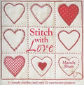 Stitch with Love: 11 Simple Stitches and Over 20 Easy-to-Sew Projects - MPHOnline.com