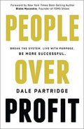 People Over Profit: Break the System, Live with Purpose, Be More Successful [Foreword by Blake Mycoskie] - MPHOnline.com