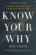 Know Your Why : Finding and Fulfilling Your Calling in Life - MPHOnline.com