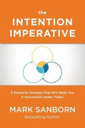 The Intention Imperative : 3 Essential Changes That Will Make You a Successful Leader Today - MPHOnline.com