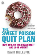 The Sweet Poison Quit Plan: How to Kick the Sugar Habit and Lose Weight - MPHOnline.com