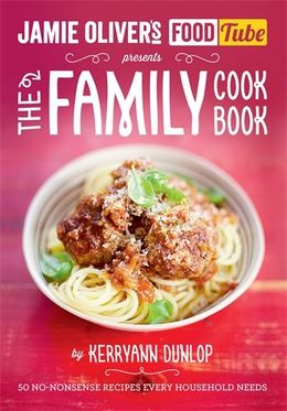 Jamie's Food Tube: The Family Cookbook - MPHOnline.com