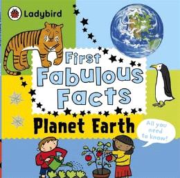 Planet Earth: Ladybird First Fabulous Facts - MPHOnline.com