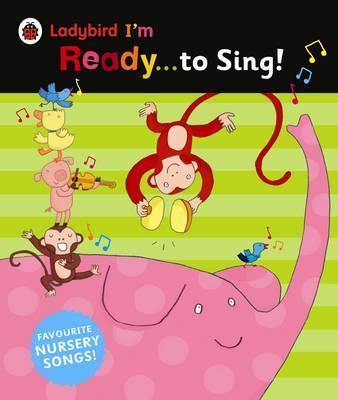 Ladybird I'm Ready...to Sing! : Favourite Nursery Song - MPHOnline.com