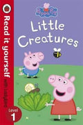 PEPPA PIG: LITTLE CREATURES - READ IT YOURSELF WITH LADYBIRD - MPHOnline.com