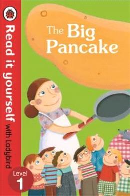 The Big Pancake: Read It Yourself With Ladybird (Level 1) - MPHOnline.com