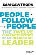 People Follow People: The Twelve Characteristics of an Influential Leader - MPHOnline.com