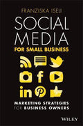 Social Media For Small Business: Marketing Strategies For Business Owners - MPHOnline.com