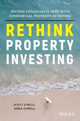 Rethink Property Investing: Become Financially Free With Commercial Property Investing - MPHOnline.com