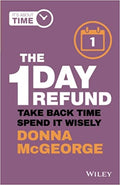 The 1 Day Refund: Take Back Time, Spend It Wisely - MPHOnline.com