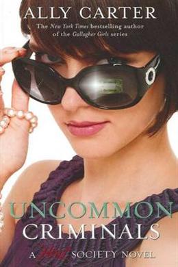 Uncommon Criminals (a Heist Society novel) - MPHOnline.com