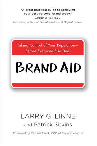 Brand Aid : Taking Control of Your Reputation - Before Everyone Else Does - MPHOnline.com