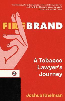 Firebrand : A Tobacco Lawyer's Journey - MPHOnline.com