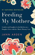 Feeding My Mother - MPHOnline.com