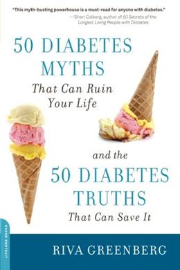 50 Diabetes Myths That Can Ruin Your Life: And the 50 Diabetes Truths That Can Save It - MPHOnline.com