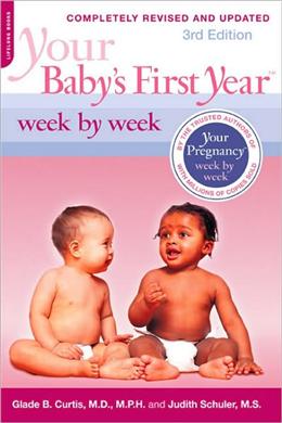 Your Baby's First Year Week by Week: Completely Revised and Updated, 3rd Edition - MPHOnline.com
