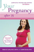 Your Pregnancy After 35: Revised Edition (Your Pregnancy Series), 3E - MPHOnline.com