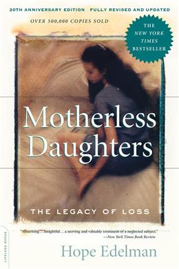 Motherless Daughters: The Legacy of Loss, 20E - MPHOnline.com