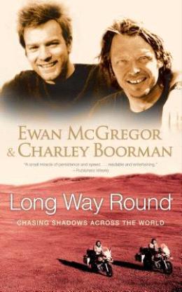Long Way Round: Chasing Shadows Across the World - MPHOnline.com