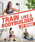 Train Like a Bodybuilder at Home - MPHOnline.com