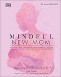 Mindful New Mom - MPHOnline.com