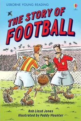 The Story Of Football - Youngreading Series 2 - MPHOnline.com