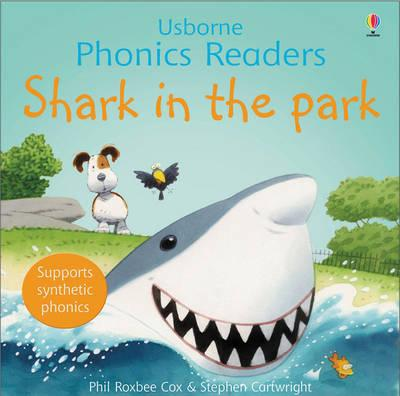 USBORNE PHONICS READERS: SHARK IN THE PARK - MPHOnline.com