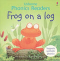 Usborne Phonics Readers: Frog on a Log - MPHOnline.com
