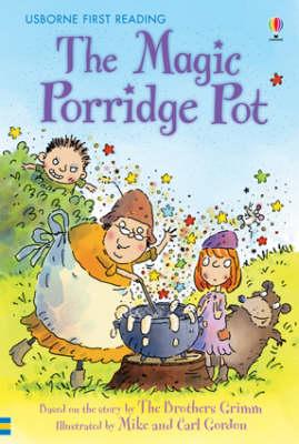 The Magic Porridge Pot (Usborne First Reading Level 3) - MPHOnline.com