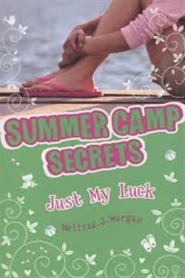 Summer Camp Secrets #10: Just My Luck - MPHOnline.com